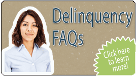 Delinquency FAQs Click here to learn more!